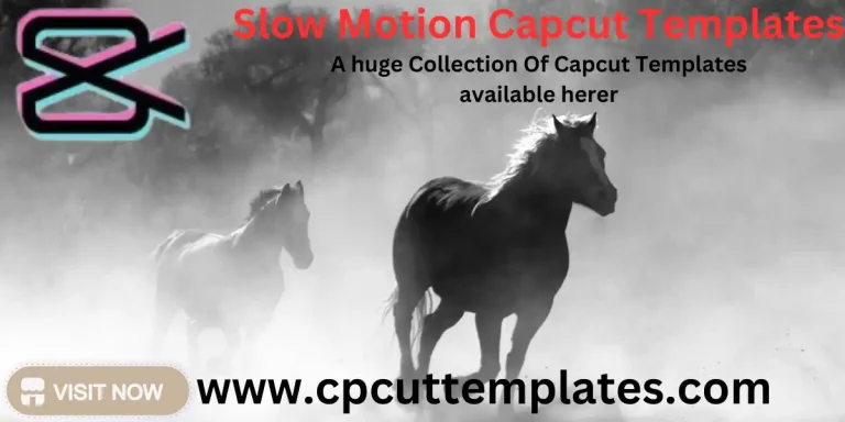 Use Free Slow Motion CapCut Template {2024}