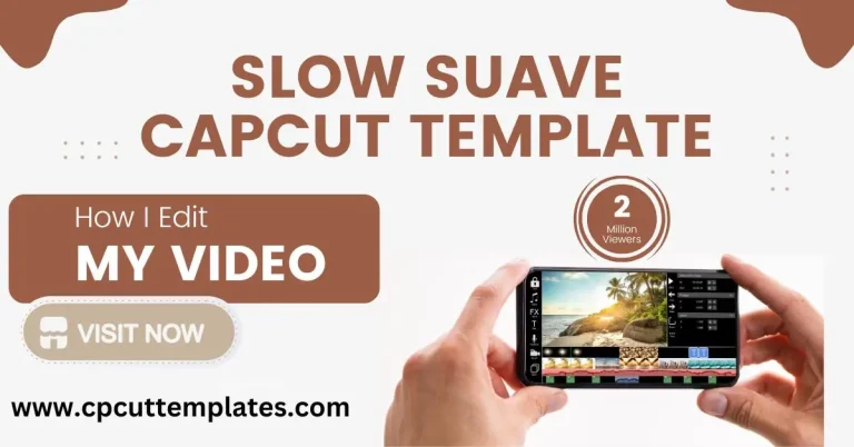 Download Slow Suave CapCut Template